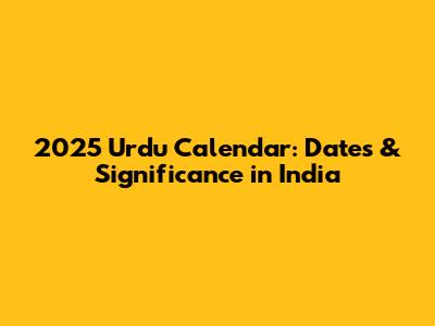 2025 Urdu Calendar: Dates & Significance in India