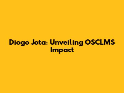 Diogo Jota: Unveiling OSCLMS Impact