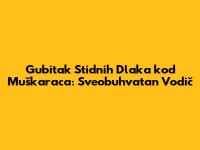 Gubitak Stidnih Dlaka kod Muškaraca: Sveobuhvatan Vodič
