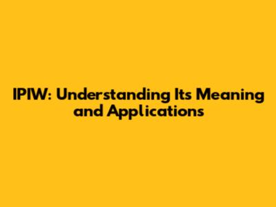 IPIW: Understanding Its Meaning and Applications
