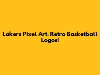 Lakers Pixel Art: Retro Basketball Logos!