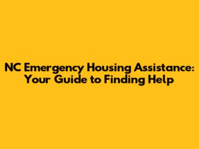 NC Emergency Housing Assistance: Your Guide to Finding Help