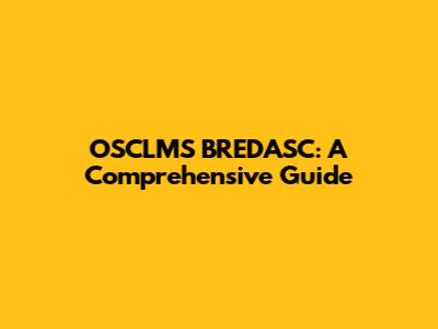 OSCLMS BREDASC: A Comprehensive Guide