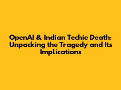 OpenAI & Indian Techie Death: Unpacking the Tragedy and Its Implications