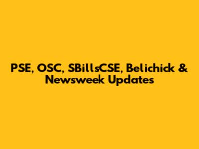 PSE, OSC, SBillsCSE, Belichick & Newsweek Updates