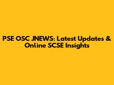 PSE OSC JNEWS: Latest Updates & Online SCSE Insights