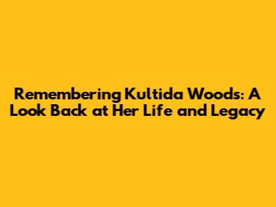 Remembering Kultida Woods: A Look Back at Her Life and Legacy