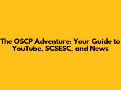 The OSCP Adventure: Your Guide to YouTube, SCSESC, and News