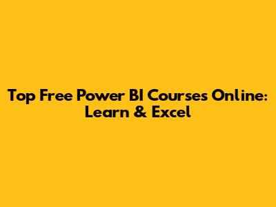 Top Free Power BI Courses Online: Learn & Excel