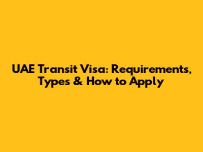 UAE Transit Visa: Requirements, Types & How to Apply
