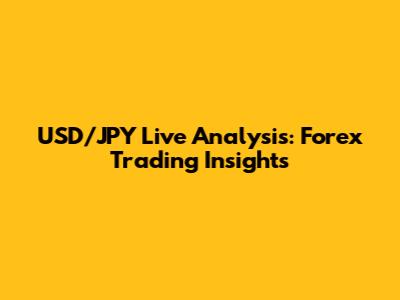 USD/JPY Live Analysis: Forex Trading Insights