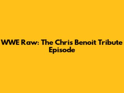 WWE Raw: The Chris Benoit Tribute Episode