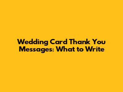 Wedding Card Thank You Messages: What to Write